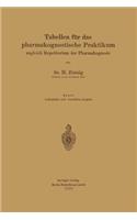 Tabellen Für Das Pharmakognostische Praktikum: Zugleich Repetitorium Der Pharmakognosie