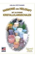 Harmonie Und Heilkraft Mit Alchemie Kristallklangschalen