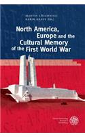 North America, Europe and the Cultural Memory of the First World War