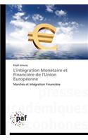 L'Intégration Monétaire Et Financière de l'Union Européenne: (Omn.Pres.Franc.)
