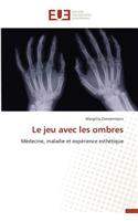 Le Jeu Avec Les Ombres