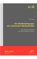Die Arbeitsbedingungen der chinesischen Wanderarbeiter