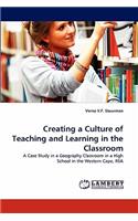 Creating a Culture of Teaching and Learning in the Classroom