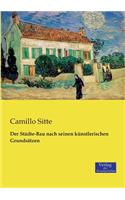 Der Städte-Bau nach seinen künstlerischen Grundsätzen