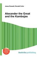 Alexander the Great and the Kambojas