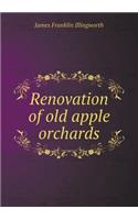 Renovation of Old Apple Orchards