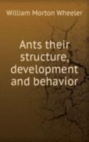 ANTS THEIR STRUCTURE DEVELOPMENT AND BE