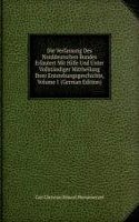 Die Verfassung Des Norddeutschen Bundes Erlautert Mit Hilfe Und Unter Vollstandiger Mittheilung Ihrer Entstehungsgeschichte, Volume 1 (German Edition)