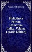 Bibliotheca Patrum Latinorum Italica, Volume 1 (Latin Edition)