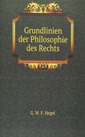 Grundlinien der Philosophie des Rechts
