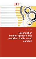 Optimisation Multidisciplinaire Avec Modèles Réduits, Calcul Parallèle