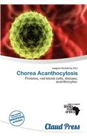 Chorea Acanthocytosis: (English)