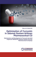 Optimization of Curcumin in Salamat Gostare Artiman Pharmaceutical CO