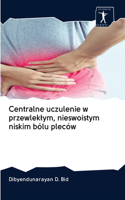 Centralne uczulenie w przewleklym, nieswoistym niskim bólu pleców