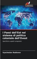 I Paesi dell'Est nel sistema di politica coloniale dell'Ovest