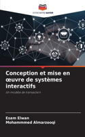 Conception et mise en oeuvre de systèmes interactifs