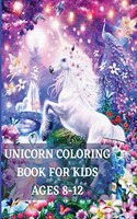 Unicorn Coloring Book for Kids Ages 8-12