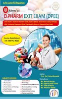 D.Pharm Exit Exam (DPEE) for the EXIT EXAM, Central & State Government Exams, Railways, ESIC, University Exams and Other Pharmacist's Entrance Exams