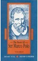 Book of Ser Marco Polo the Venetian, Concerning the Kingdoms and Marvels of the East