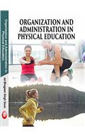 Organization and Administration in Physical Education