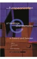 The Europeanization of Heritage and Memories in Poland and Sweden