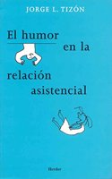 El humor en la relacion asistencial