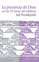 La presencia de Dios en las 22 letras del alfabeto (Spanish Edition)