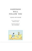 Happiness will follow you (second edition)