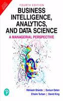 Business Intelligence, Analytics, and Data Science, 4e