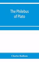 The philebus of Plato