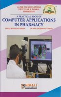 A Practical Book of Computer Applications in Pharmacy: First Year B. Pharm. / SEM-II