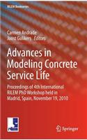 Advances in Modeling Concrete Service Life: Proceedings of 4th International RILEM PhD Workshop held in Madrid, Spain, November19, 2010(3 RILEM Bookseries)