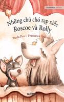 Nh&#7919;ng chú chó r&#7841;p xi&#7871;c, Roscoe và Rolly: Vietnamese Edition of "Circus Dogs Roscoe and Rolly"