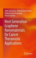 Next Generation Graphene Nanomaterials for Cancer Theranostic Applications