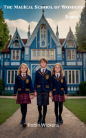 Magical School of Wonders Book 1