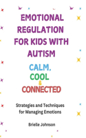 Emotional Regulation for Kids with Autism