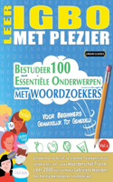 Leer Igbo Met Plezier - Voor Beginners: Gemakkelijk Tot Gemiddeld - Bestudeer 100 Essentiële Onderwerpen Met Woordzoekers - Vol.1