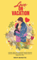 Love on Vacation: Love and Travel Series