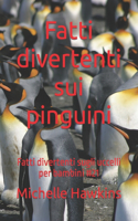 Fatti divertenti sui pinguini: Fatti divertenti sugli uccelli per bambini #21(Fatti Divertenti Sugli Uccelli Per Bambini)