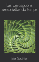 Les perceptions sensorielles du temps