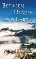 Between Heaven and Earth