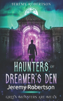 Haunters of Dreamer's Den Book 2