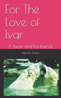 For The Love of Ivar