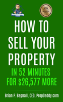 How to Sell Your Property in 52 Minutes for $26,577 MORE