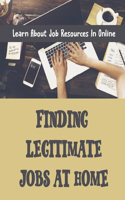 Finding Legitimate Jobs At Home