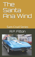 Santa Ana Wind: Sam Crud Series