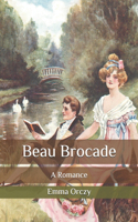 Beau Brocade: A Romance