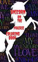 Unicorn On The Prairie Coloring Book