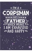 I'm A Corpsman And A Father Which Means I am Exhausted and Happy