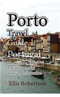 Porto Travel Guide, Portugal: The History, Porto Environment for Tourism Information